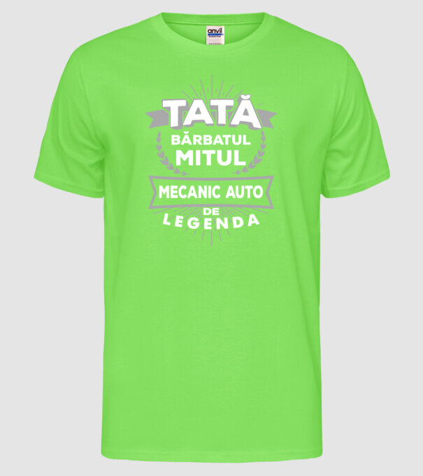 Tată - bărbatul, mitul, mecanic auto de legendă model verde neon pe tricou