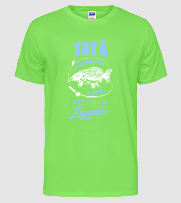 tată - bărbatul, mitul, pescar de legendă model verde neon pe tricou