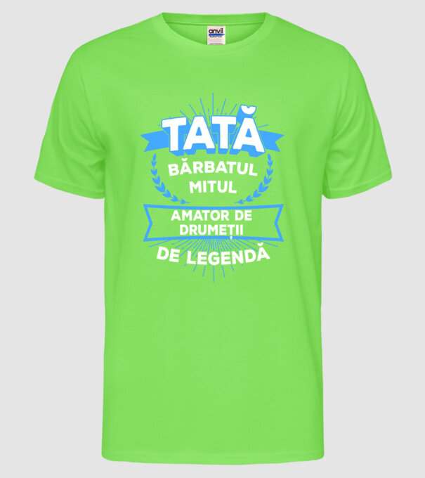 TATĂ - bărbatul, mitul, amator de drumeții de legendă model verde neon pe tricou