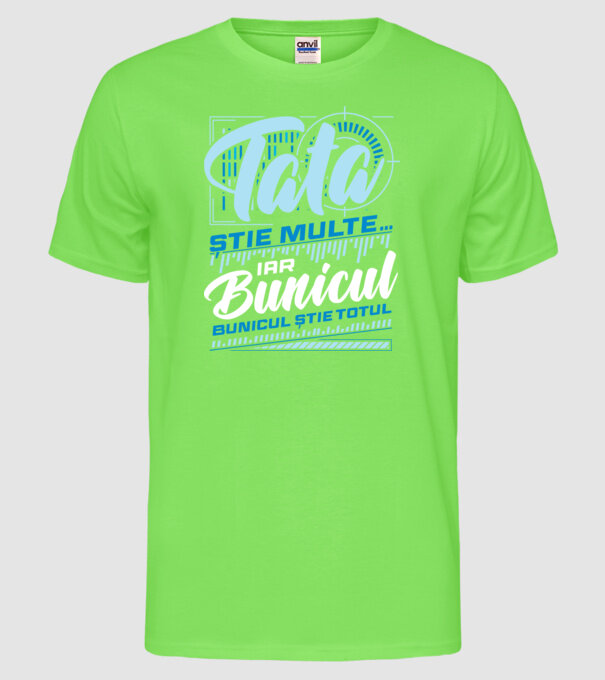 Tata știe multe iar bunicul știe totul model verde neon pe tricou