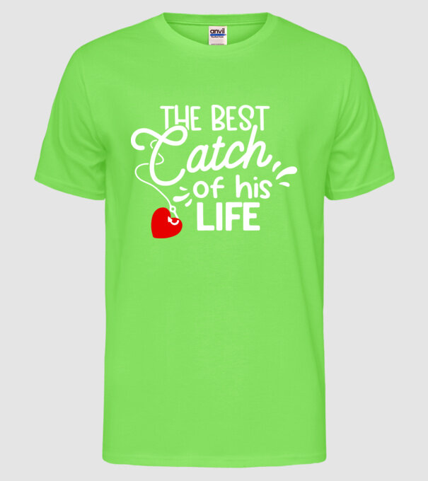 The best catch fehér model verde neon pe tricou