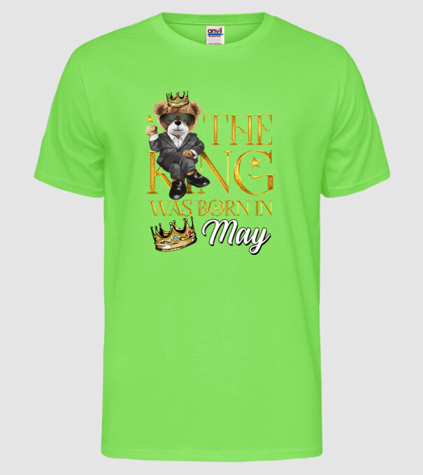 The king was born int MAY model verde neon pe tricou