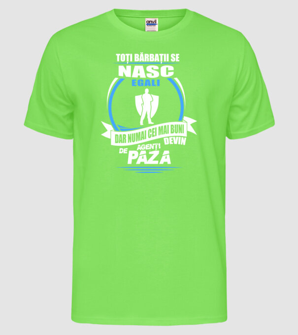 Toți bărbații se nasc egali agenți de pază model verde neon pe tricou
