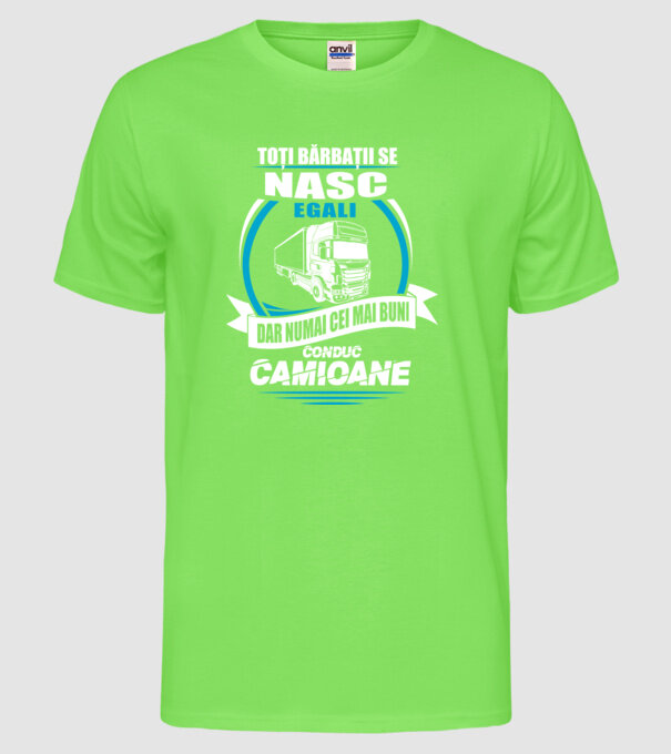 Toți bărbații se nasc egali camioane model verde neon pe tricou