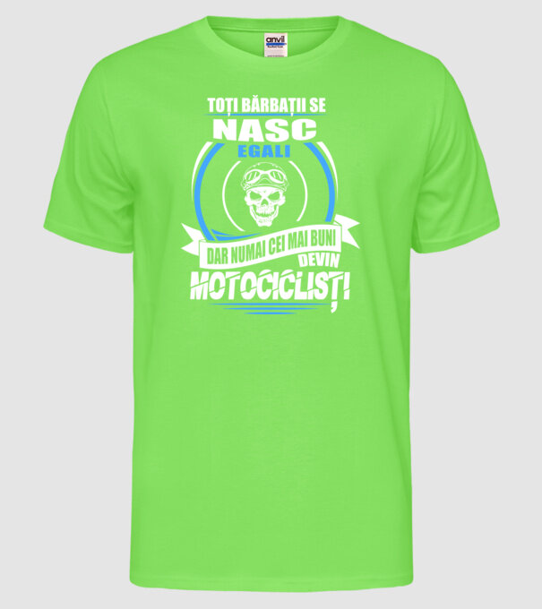 Toți bărbații se nasc egali motocicliști model verde neon pe tricou