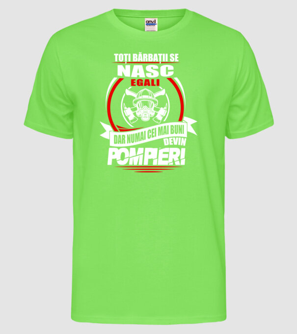 Toți bărbații se nasc egali pompieri model verde neon pe tricou