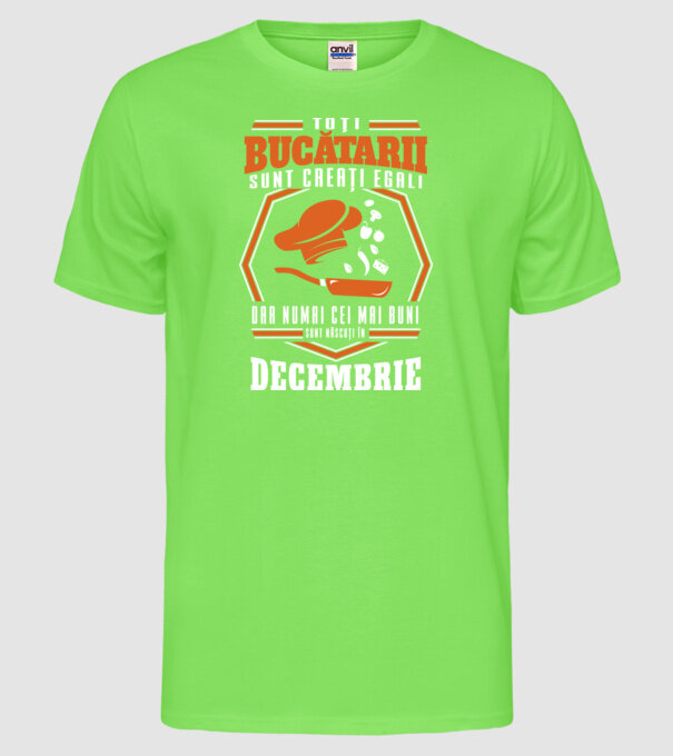 Toți bucătarii sunt creați egali decembrie model verde neon pe tricou