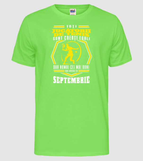 Toți jucătorii de tenis sunt creați egali Septembrie model verde neon pe tricou