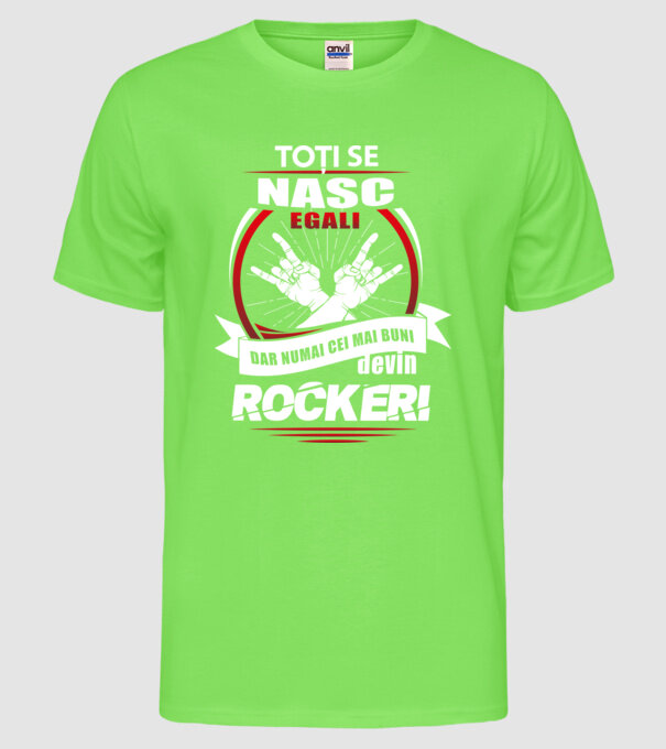 toți se nasc egali, dar numai cei mai buni devin rockeri model verde neon pe tricou