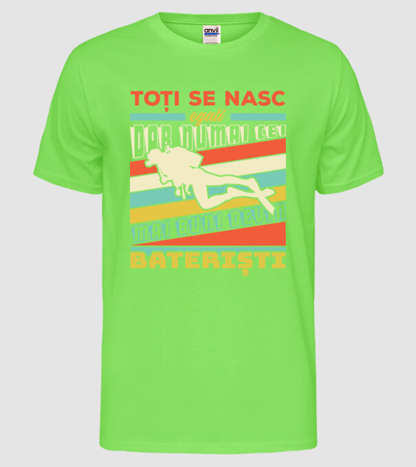 toți se nasc egali, dar numai cei mai buni devin scafandri model verde neon pe tricou
