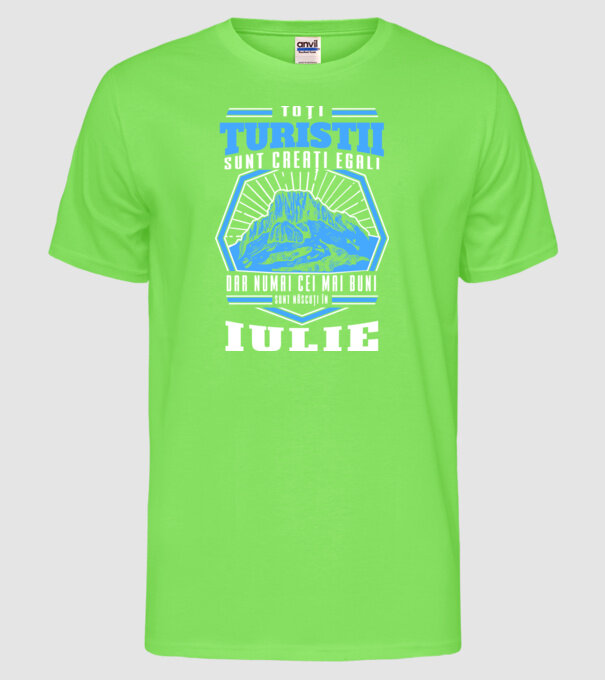 Toți amatorii de drumeții sunt creați egali, dar numai cei mai buni sunt născuți în iulie model verde neon pe tricou