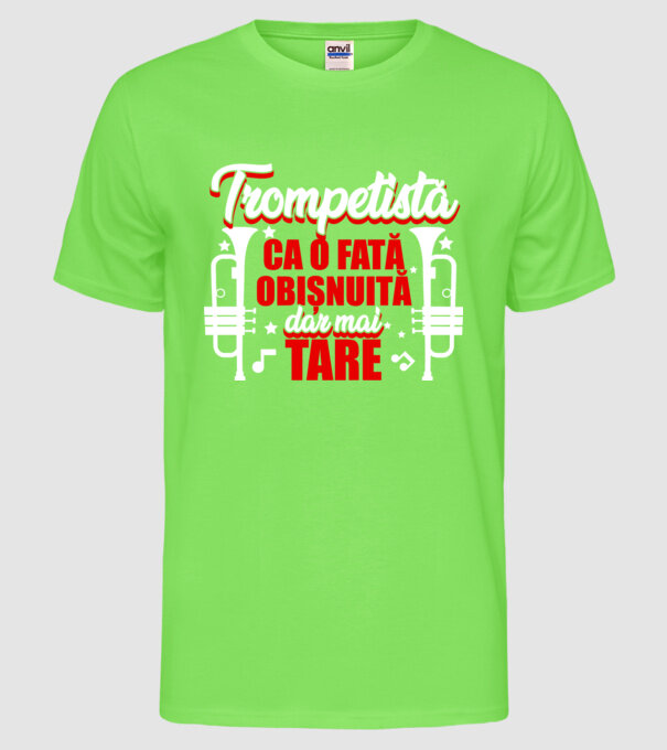 trompetistă: ca o fată obișnuită, dar mai tare model verde neon pe tricou