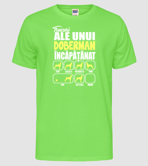 trucuri ale unui doberman încăpățânat stai, culcă-te, întoarce-te, vino, adu, bate palma, rămâi model verde neon pe tricou