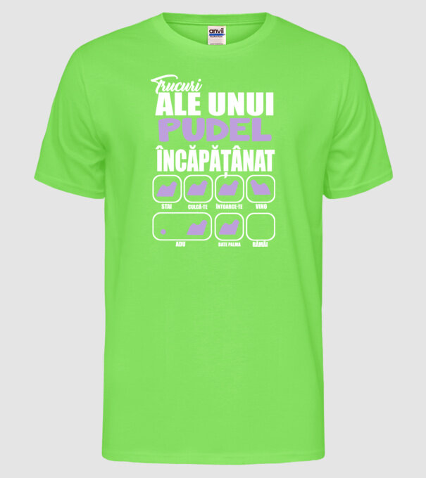trucuri ale unui pudel încăpățânat stai, culcă-te, întoarce-te, vino, adu, bate palma, rămâi model verde neon pe tricou