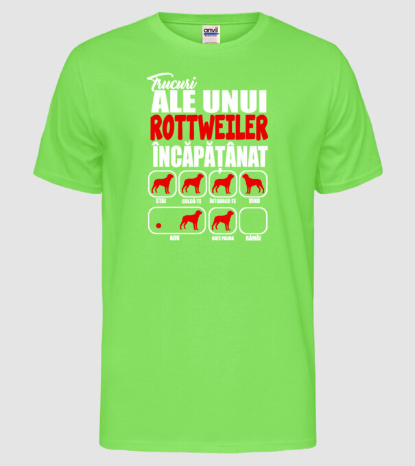 Trucuri ale unui rottweiler încăpățânat stai, culcă-te, întoarce-te, vino, adu, bate palma, rămâi model verde neon pe tricou