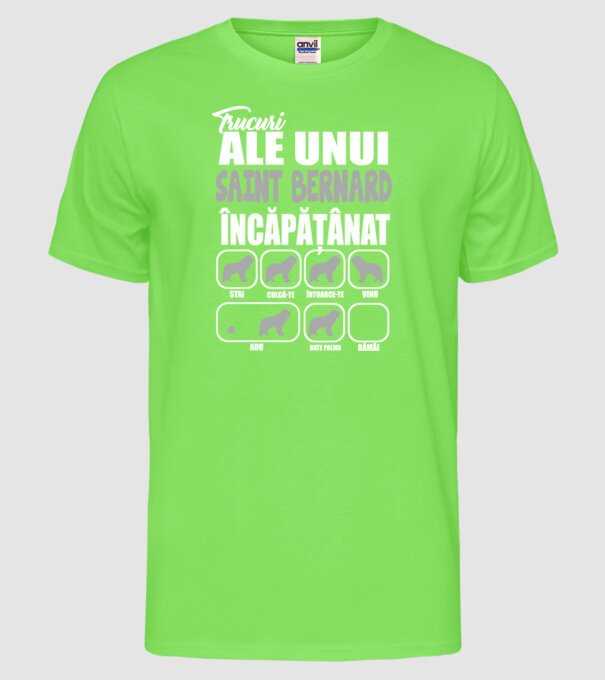 trucuri ale unui Saint Bernard încăpățânat stai, culcă-te, întoarce-te, vino, adu, bate palma, rămâi model verde neon pe tricou