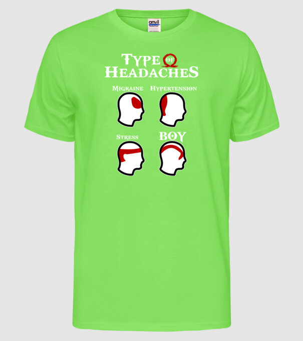 Type of Headaches - God of War model verde neon pe tricou