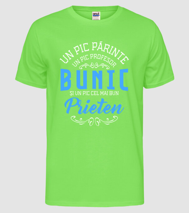 Un pic părinte, un pic profesor - bunic - și un pic cel mai bun prieten model verde neon pe tricou