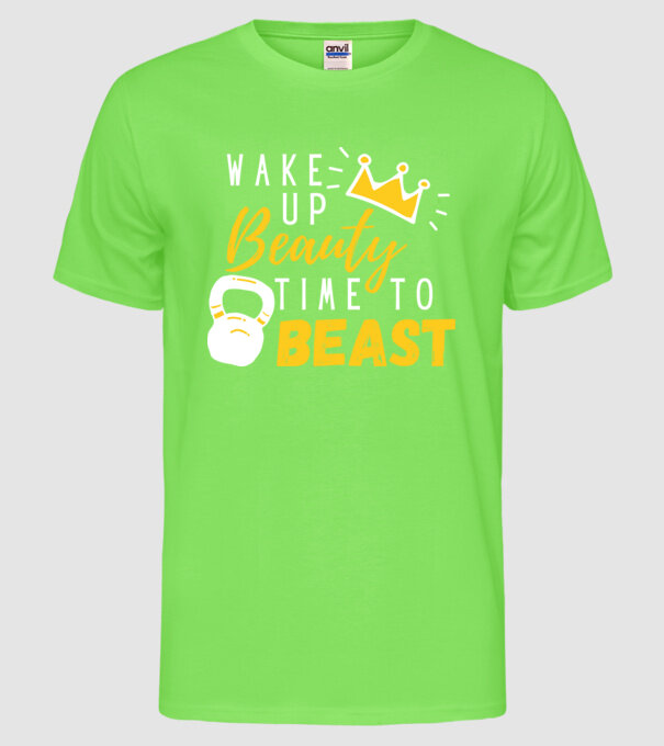 Wake Up Beauty Time To Beast model verde neon pe tricou