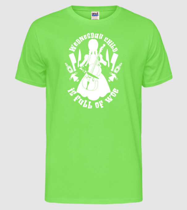 Wednesday child is full of woe model verde neon pe tricou