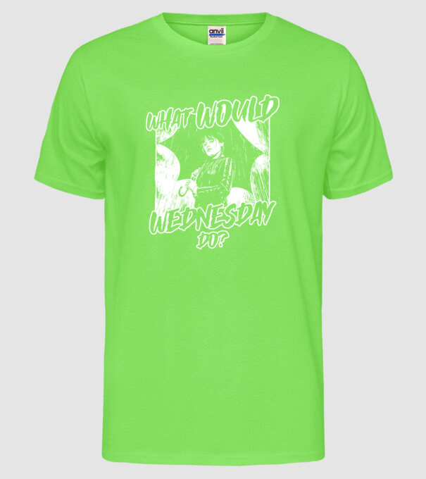 What would Wednesday do model verde neon pe tricou