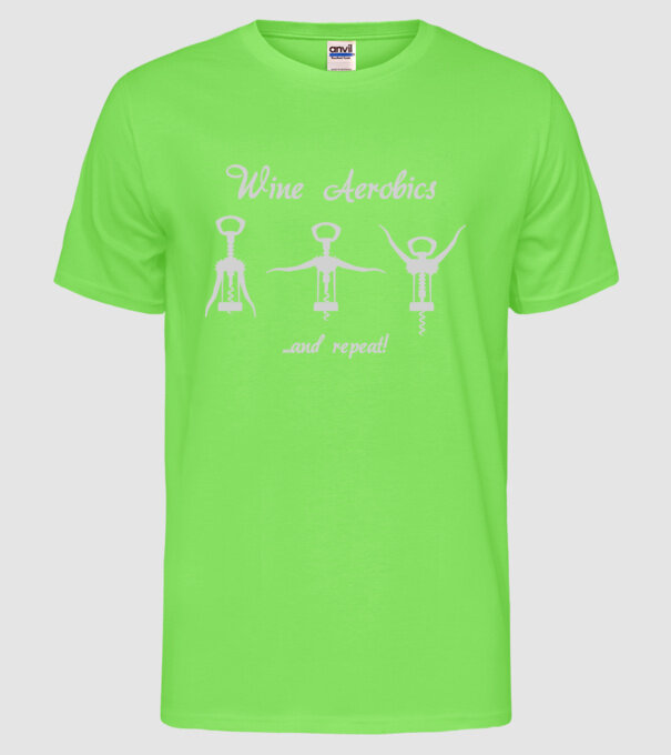 Wine Aerobics model verde neon pe tricou
