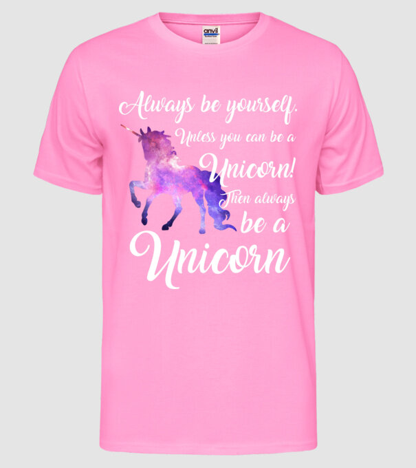 Always be UNICORN model roz neon pe tricou