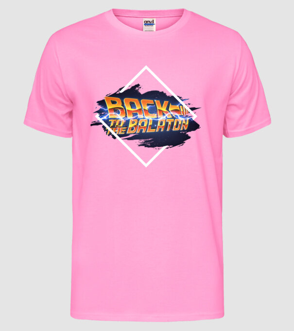 Back to the Balaton model roz neon pe tricou