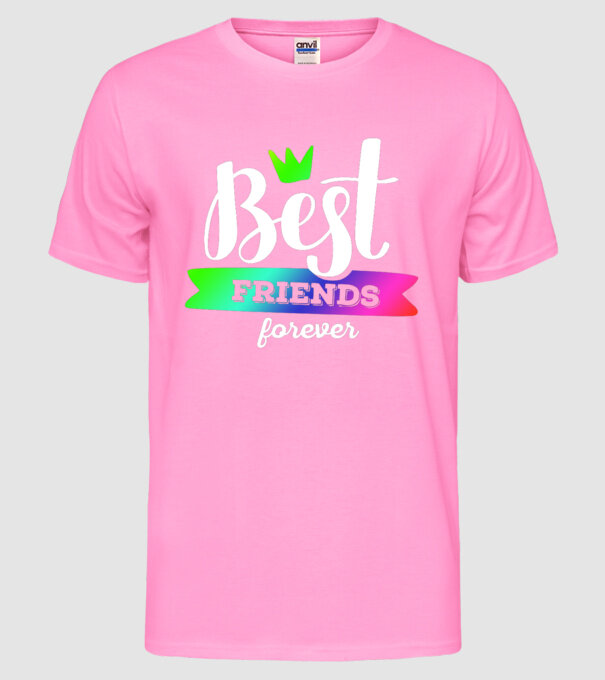 Best friends forever model roz neon pe tricou