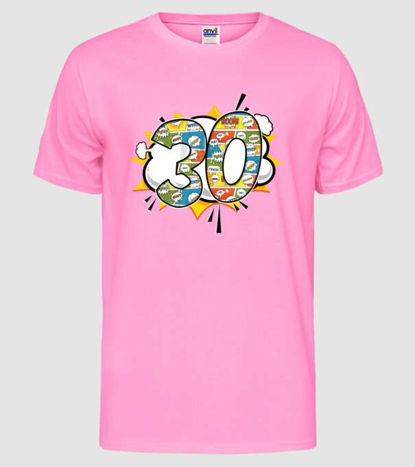 Birthday Comic Number 30 model roz neon pe tricou