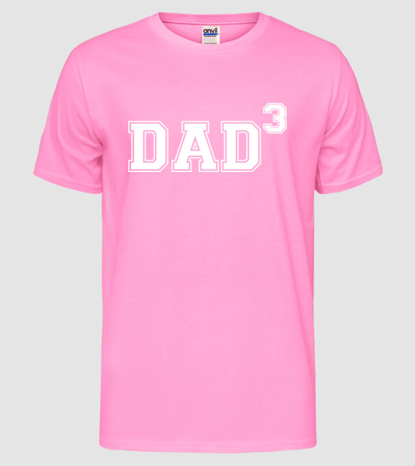 Dad for three model roz neon pe tricou