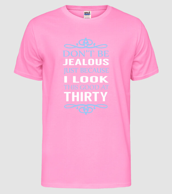 'Don''t be jealous - 30' model roz neon pe tricou