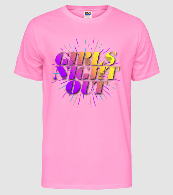 Girls Night Out model roz neon pe tricou
