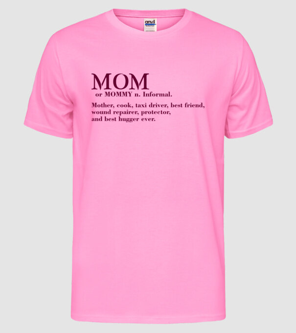 Mom definition model roz neon pe tricou