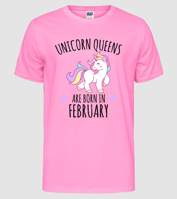 Unicorn queens are born in - February model roz neon pe tricou