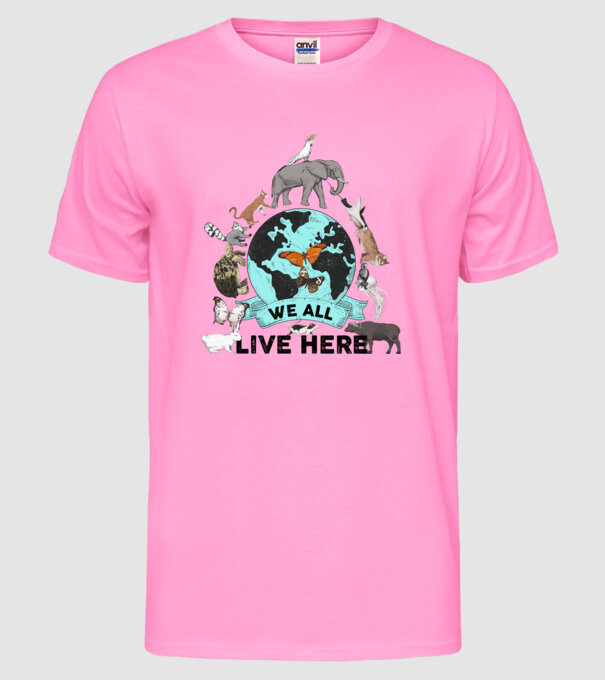 We all live here model roz neon pe tricou