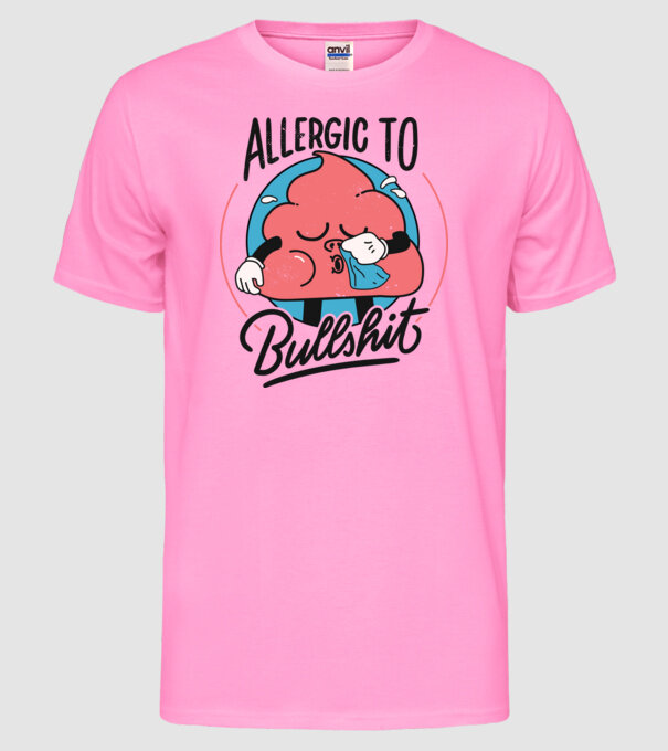 Allergic to bullshit antisocial model roz neon pe tricou