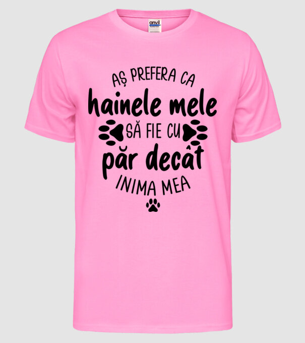 Aș prefera ca hainele mele să fie cu păr decât inima mea model roz neon pe tricou