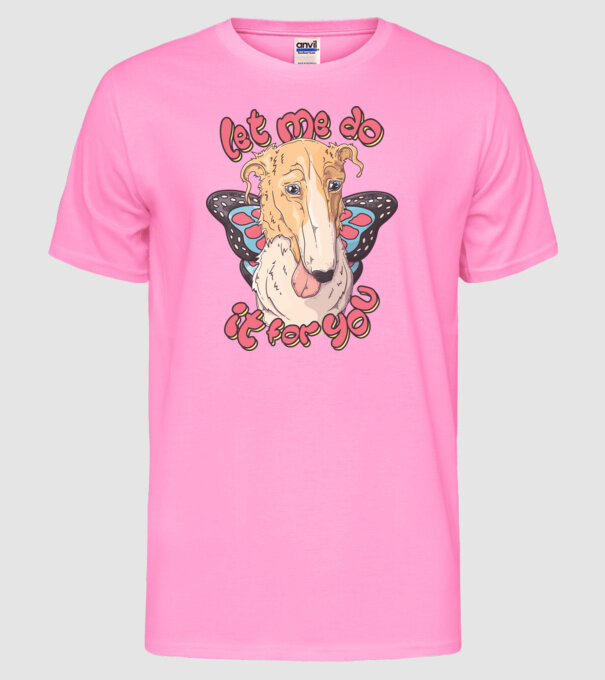 BORZOI let me do it for you fairy model roz neon pe tricou