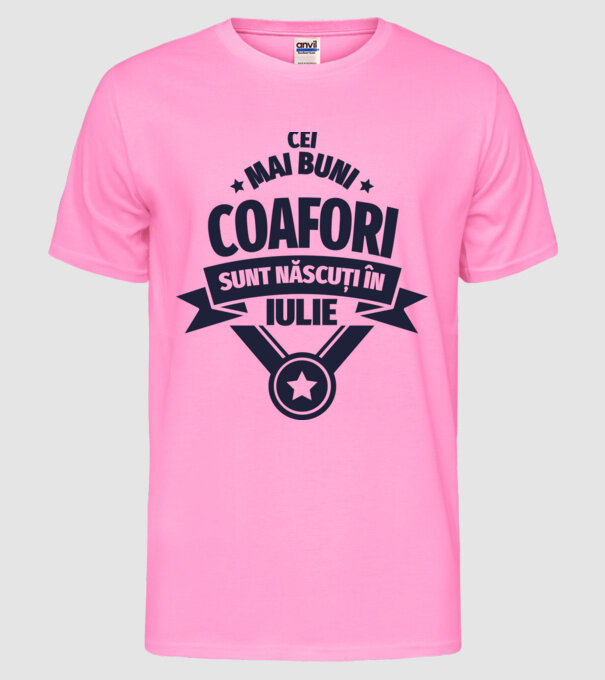 Cei mai buni coafori sunt născuți în Iulie model roz neon pe tricou