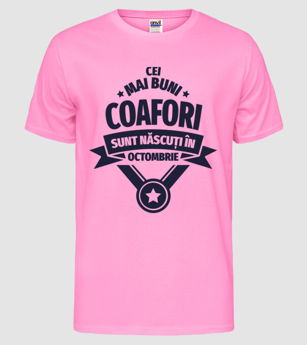 Cei mai buni coafori sunt născuți în Octombrie model roz neon pe tricou