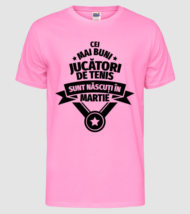 Cei mai buni jucători de tenis sunt născuți în Martie model roz neon pe tricou