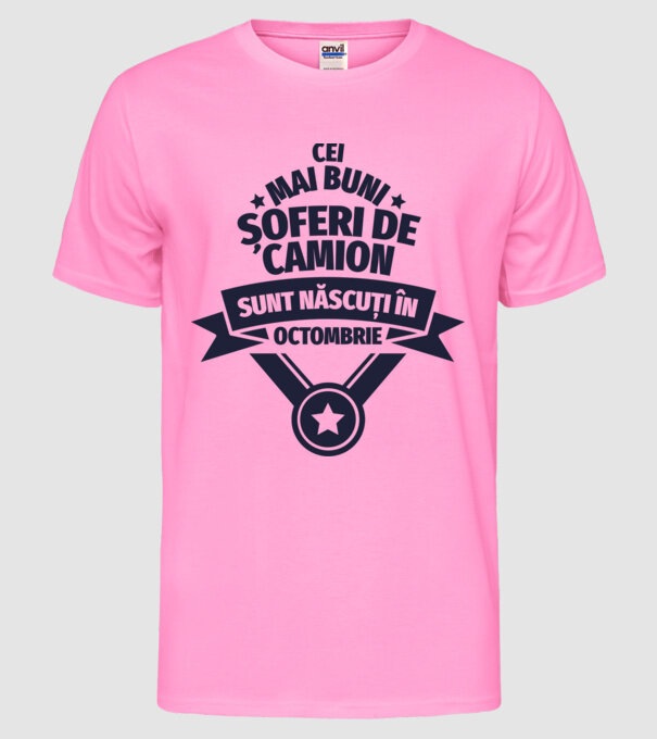 Cei mai buni șoferi de camion sunt născuți în Octombrie model roz neon pe tricou