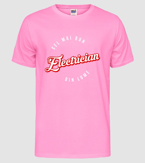 Cel mai bun ELECTRICIAN din lume model roz neon pe tricou