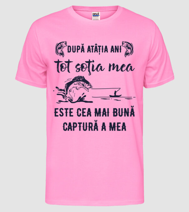 după atâția ani, tot soția mea este cea mai bună captură a mea model roz neon pe tricou