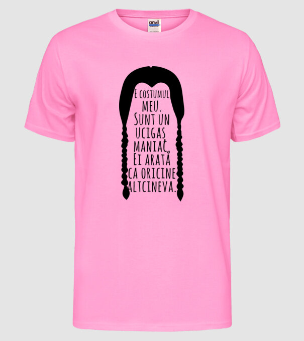 E costumul meu. Sunt un ucigaș maniac. Ei arată ca oricine altcineva. model roz neon pe tricou