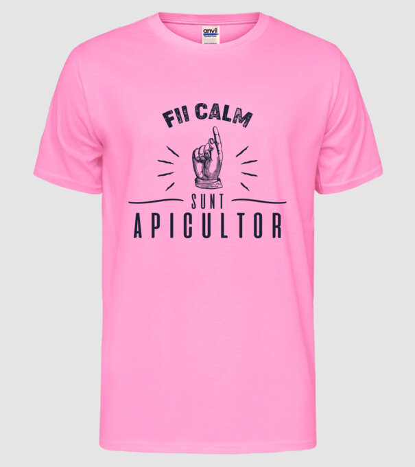 Fii calm.... sunt apicultor model roz neon pe tricou