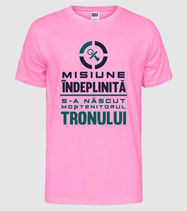 Misiune îndeplinită model roz neon pe tricou