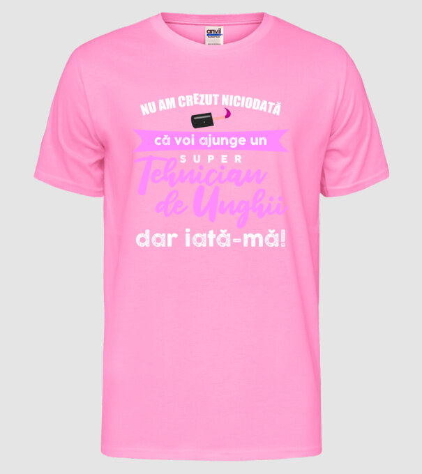 nu am crezut niciodată că voi ajunge un super tehnician de unghii, dar iată-mă D2759966 model roz neon pe tricou