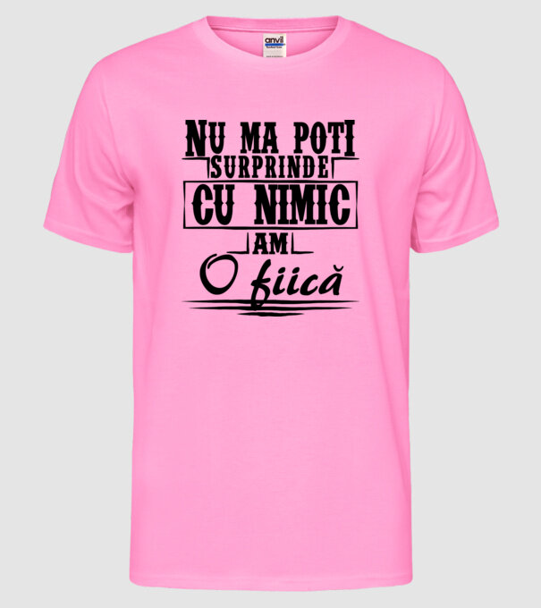 Nu mă poți surprinde cu nimic, am o fiică model roz neon pe tricou